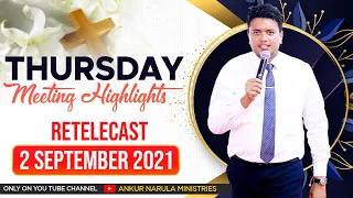 THURSDAY MEETING HIGHLIGHTS (02-09-2021) | RE-TELECAST | ANKUR NARULA MINISTRIES