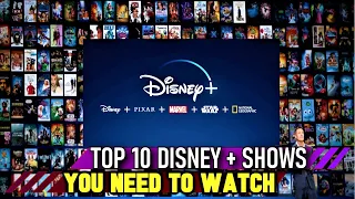 Top 10 Disney Plus Shows You Must Watch NOW