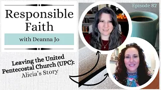 Leaving the United Pentecostal Church (UPC): Alicia's Story