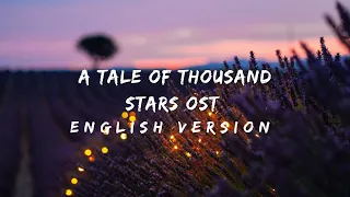 A Tale Of Thousand Stars OST [English Version] lyrics + cover