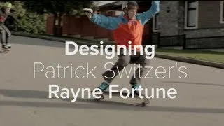 Designing Patrick Switzer's Rayne Fortune