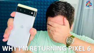 Why I'm RETURNING Google Pixel 6