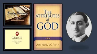 The Attributes of God  THE FAITHFULNESS OF GOD Chapter 10 Part 1