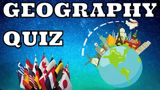 Geography Quiz - 25 questions - General Knowledge - World Geography Quiz