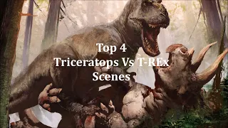 Top 4 Epic Triceratops Vs T Rex Scenes