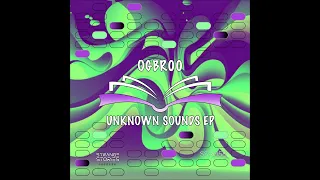 OGBR00 - Unknown Sounds (Original Mix)