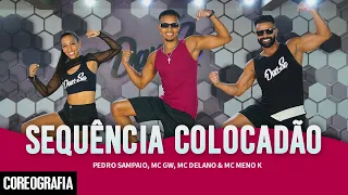 Sequência Colocadão - Pedro Sampaio, Mc GW, Mc Delano & Mc Meno K - Dan-Sa (Coreografia)