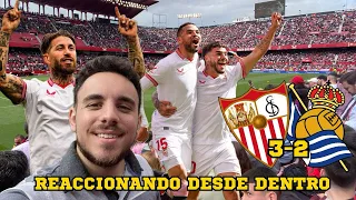 🔥🔥SEVILLA FC. 3-2 REAL SOCIEDAD. DESDE DENTRO🔥🔥