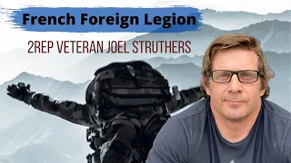 The French Foreign Legion 2REP with Joel Struthers, Ep. 42