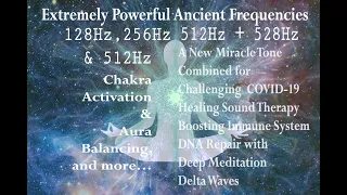 Extremely Powerful Ancient Frequencies 128 Hz, 256 Hz, 512 Hz & 528 Hz |  Miracle Tone for Healing