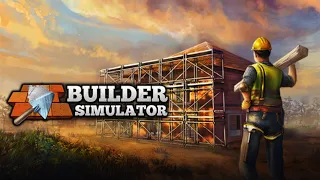 Builder Simulator | First Look