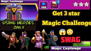 Easily 3 star Magic Challenge using heroes only(Clash of Clans)