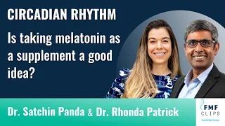 Is taking melatonin as a supplement a good idea? | Dr. Satchin Panda