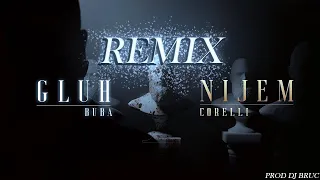 [REMIX] Buba Corelli - Gluh i Nijem [Prod. DJ Bruc]