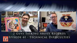 Technical Difficulties - Episode 61 of Two Guys Talking About Records