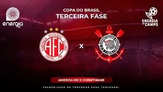 AMERICA-RN X CORINTHIANS - 01/05/2024 - COPA DO BRASIL - AO VIVO