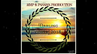 RMP ft PANAMA PRODUCTION ( DARLING COVER)👇👇 2018👇👇