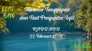 Mazmur Tanggapan dan Bait Pengantar Injil||EDISI BARU|| RABU ABU || 22 Februari 2023 || Erima Baho 