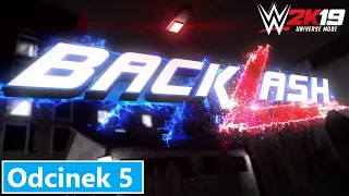 WWE 2K19 Universe Mode - Odcinek 5 - Backlash