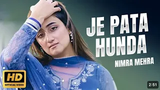 Nimra Mehra | Je Pata Hunda | Official Music Video | New punjabi Song 2023 | Sad Song Punjabi