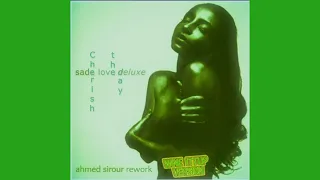 Sade - "Cherish the Day (Ahmed Sirour rework - Wine Ittup version)" 🇯🇲