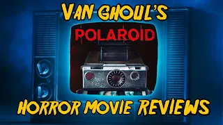 Polaroid - VanGhoul’s Horror Movie Review