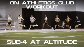 ON ATHLETICS CLUB WORKOUT: SUB-4 AT ALTITUDE