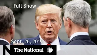 The National for Sept. 26, 2019 — Toronto Van Attack, Trump Whistleblower, Climate Strike