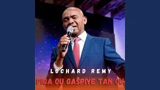 Piga Ou Gaspiye Tan Ou