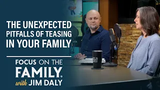 The Unexpected Pitfalls of Teasing in Your Family - Ginger Hubbard & Dr. Danny Huerta