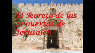 El Secreto de las 12 Puertas de Jerusalén 7a parte