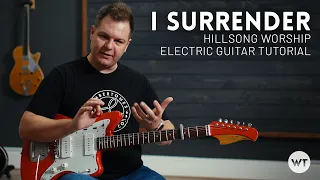 I Surrender - Hillsong Worship - Electric guitar tutorial (lead guitar)