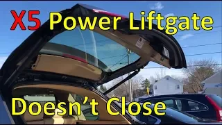 2010 BMW X5 Power liftgate wont close- Diagosis and calibration