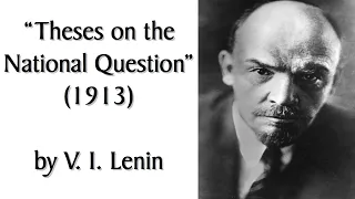 "Theses on the National Question" (1913) by V. I. Lenin + Discussion of Black Hundreds/Reactionaries