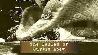 The Ballad of Curtis Loew (Lynyrd Skynyrd Cover)
