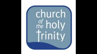 Church of the Holy Trinity - Sixth Sunday of  Easter - May 5, 2024 at 10 am