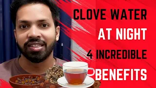 Clove Water Benefits At Night (Doctors Never Say These 4 Health Benefits Of Clove Water)