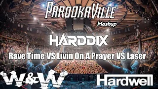 Rave Time VS Living On The Prayer VS Laser | W&W VS Bon Jovi VS Hardwell | Parookaville 2022 Mashup