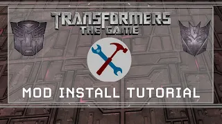 Transformers The Game PC -  Mod Installation Tutorial