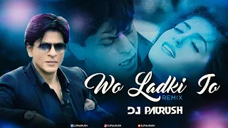 Woh Ladki Jo | Remix | Badshah | Latest Bollywood DJ Remix Song 2023 | Shah Rukh Khan | DJ Paurush