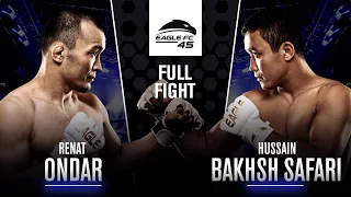 Renat Ondar vs Hussain Baksh Safari- Eagle FC 45 [FULL FIGHT]