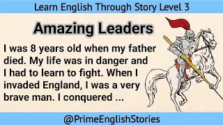 Learn English Through Story Level 3 | Graded Reader Level 3 | Amazing Leaders