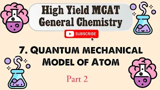 High Yield MCAT General Chemistry: 7. Quantum Mechanical Model of Atom Part 2