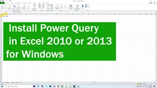 How to Install Power Query in Excel 2010 or 2013 for Windows