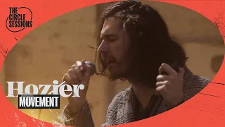 Hozier - Movement | The Circle° Sessions