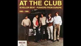 At The Club - 16 Killer Beat-Punkers from Europe 1965 - 1966