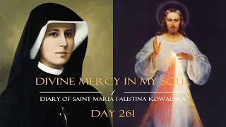 Day 261 - Saint Faustina’s Diary in a Year