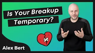 4 Signs Your Breakup Is Temporary! This Really Works!