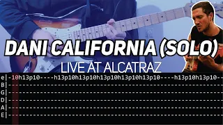 RHCP - Dani California solo Live at Alcatraz (Guitar lesson with TAB)