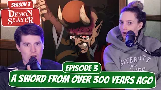 UPPER 4 IS HERE! | Demon Slayer Season 3 Reaction | Ep 3, “A Sword From Over 300 Years Ago”